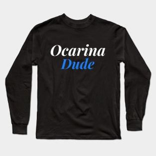 Ocarina Dude Long Sleeve T-Shirt